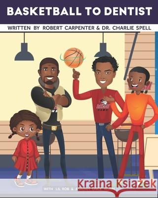 Basketball To Dentist Robert Carpenter 9798502157537 Independently Published - książka