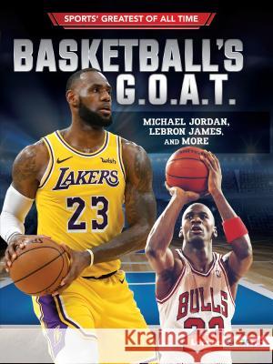 Basketball's G.O.A.T.: Michael Jordan, Lebron James, and More Joe Levit 9781541574427 Lerner Publications (Tm) - książka