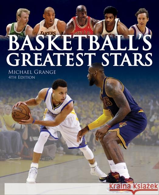 Basketball's Greatest Stars Michael Grange 9780228100683 Firefly Books - książka