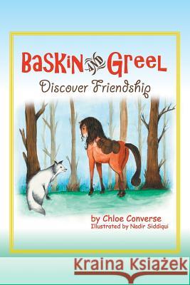 Baskin and Greel Discover Friendship Chloe Converse 9780988225145 Golden Dot Publishing - książka