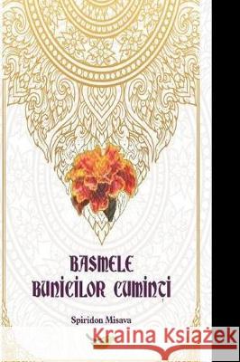 Basmele Bunicilor Cuminti Spiridon Misava 9781974542499 Createspace Independent Publishing Platform - książka