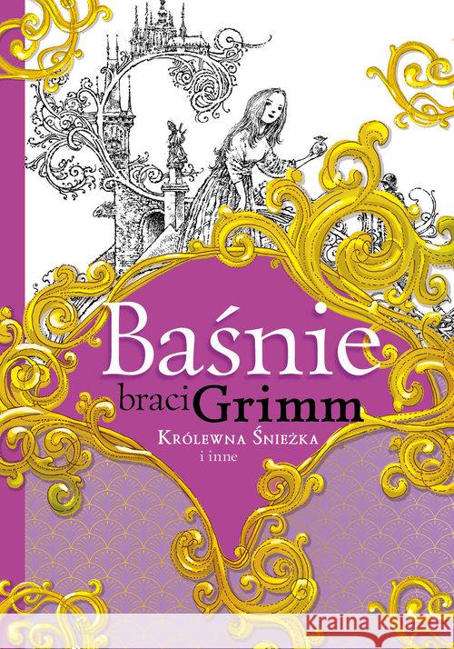 Baśnie braci Grimm. Królewna Śnieżka i inne Grimm Jakub Grimm Wilhelm 9788379158539 Skrzat - książka