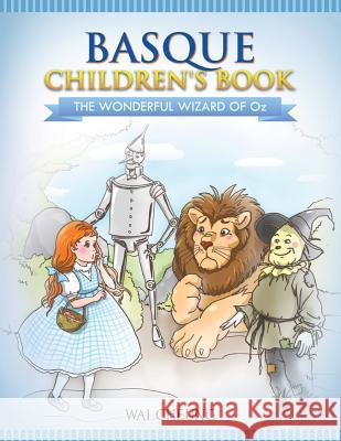 Basque Children's Book: The Wonderful Wizard Of Oz Cheung, Wai 9781546612414 Createspace Independent Publishing Platform - książka