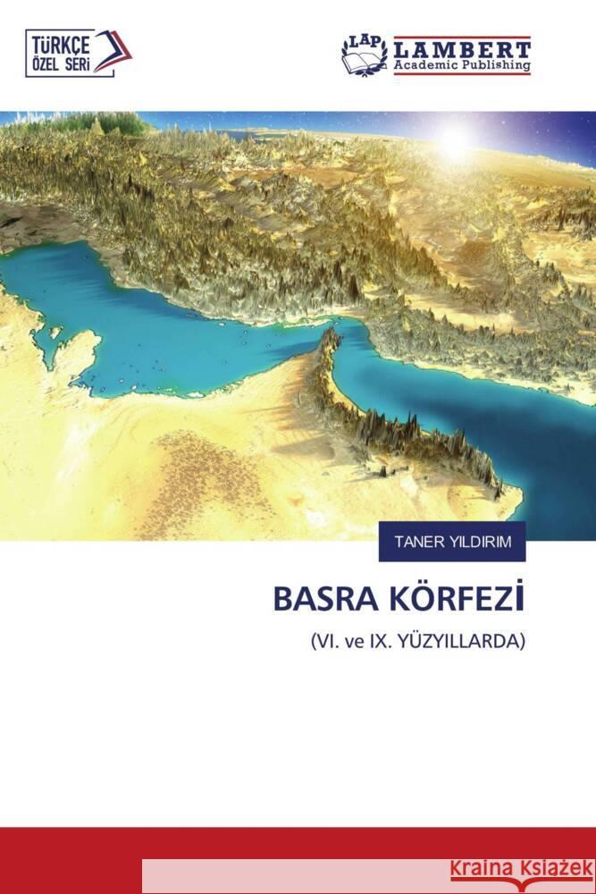 BASRA KÖRFEZI YILDIRIM, TANER 9786204202716 LAP Lambert Academic Publishing - książka