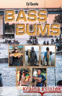 Bass Bums Edgar C Gentle 9781952754210 Workbook Press - książka