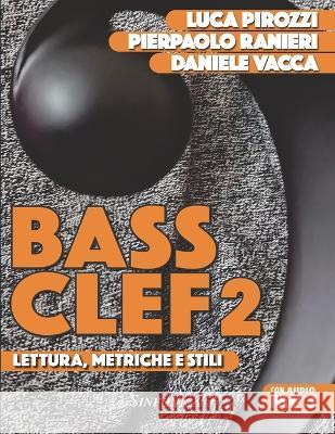 Bass Clef 2: Reading, Meters and Styles Luca Pirozzi Pierpaolo Ranieri Daniele Vacca 9788884005441 Sinfonica Jazz - książka