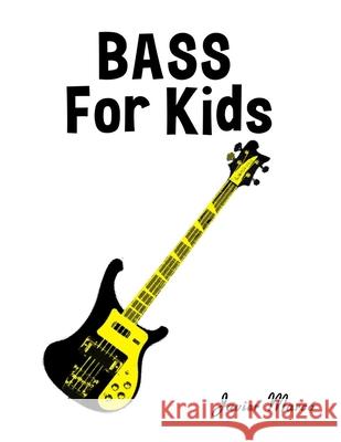 Bass for Kids: Christmas Carols, Classical Music, Nursery Rhymes, Traditional & Folk Songs! Javier Marc? 9789974933088 Marco Musica - książka