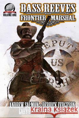 Bass Reeves Frontier Marshal Volume 1 Gary Phillips Mel Odom Andrew Salmon 9780692611791 Airship 27 - książka