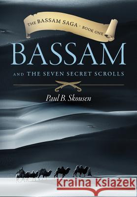 Bassam and the Seven Secret Scrolls Paul B. Skousen 9780910558815 Izzard Ink - książka