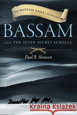 Bassam and the Seven Secret Scrolls Paul B. Skousen 9781630728991 Izzard Ink - książka