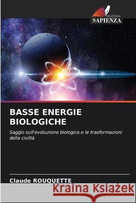 Basse Energie Biologiche Claude Rouquette 9786207718290 Edizioni Sapienza - książka
