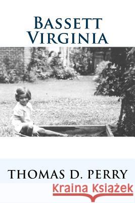 Bassett Virginia Thomas D. Perry 9781456349943 Createspace - książka