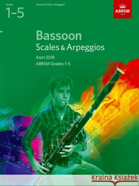 Bassoon Scales & Arpeggios, ABRSM Grades 1-5 from 2018 ABRSM 9781848498983 ABRSM Scales & Arpeggios - książka