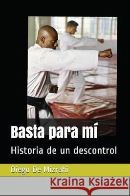 Basta Para M Diego Hernan d 9781717895356 Independently Published - książka