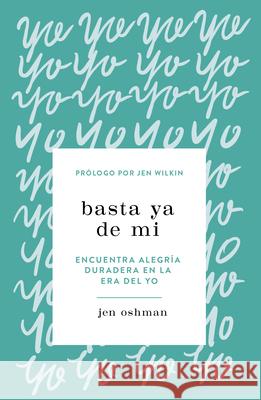 Basta YA de Mí Oshman, Jen 9781087754550 B&H Espanol - książka