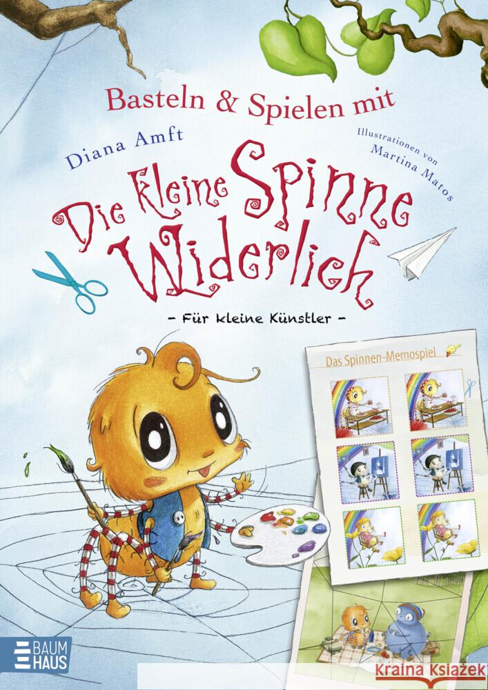 Basteln & Spielen mit Die kleine Spinne Widerlich - Für kleine Künstler Amft, Diana 9783833909535 Baumhaus Medien - książka