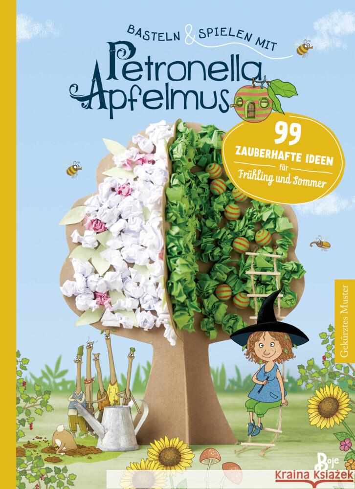 Basteln & Spielen mit Petronella Apfelmus - 99 zauberhafte Ideen für Frühling und Sommer  9783414826886 Boje Verlag - książka