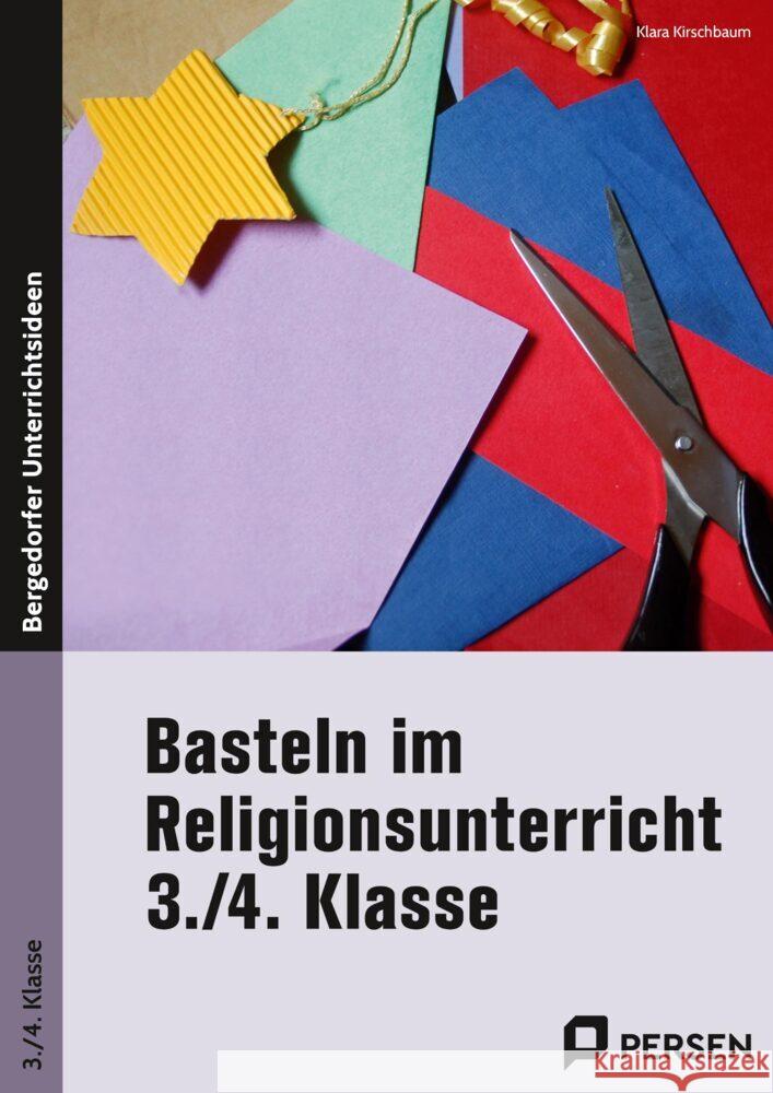 Basteln im Religionsunterricht - 3./4. Klasse Kirschbaum, Klara 9783403209416 Persen Verlag in der AAP Lehrerwelt - książka