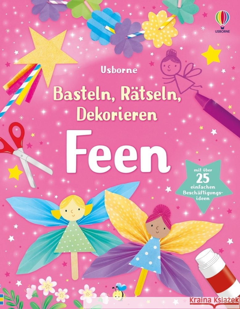 Basteln, Rätseln, Dekorieren: Feen Russell, Sarah 9781035705368 Usborne Verlag - książka