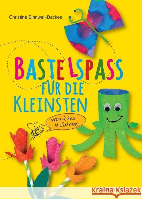 Bastelspaß für die Kleinsten : Von 2 bis 4 Jahren. 25 kinderleichte Projekte Sinnwell-Backes, Christine 9783809438045 Bassermann - książka