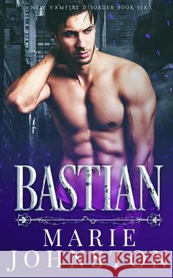 Bastian Marie Johnston 9781717361899 Createspace Independent Publishing Platform - książka