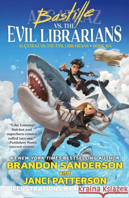 Bastille vs. the Evil Librarians Brandon Sanderson Janci Patterson Hayley Lazo 9781250811097 Tor Publishing Group - książka