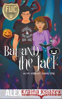 Bat and the Jack A Gregory 9798201941895 Alexa Gregory - książka