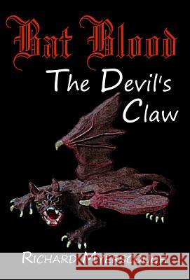 Bat Blood: The Devil's Claw Richard I. Myerscough 9781775171348 Richard Myerscough - książka
