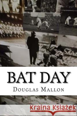 Bat Day Douglas Mallon 9781544288284 Createspace Independent Publishing Platform - książka