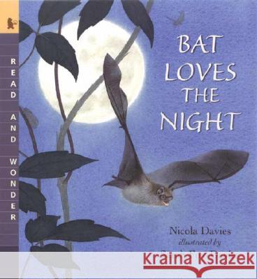 Bat Loves the Night Nicola Davies Sarah Fox-Davies 9780763624385 Candlewick Press (MA) - książka