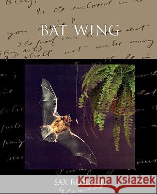 Bat Wing Sax Rohmer 9781438514185 Book Jungle - książka