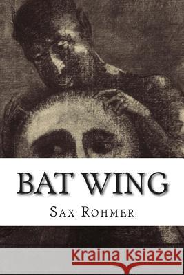 Bat Wing Sax Rohmer 9781502475107 Createspace - książka