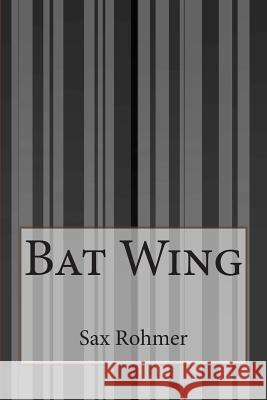Bat Wing Sax Rohmer 9781505293753 Createspace - książka