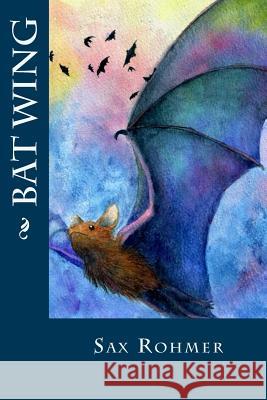 Bat Wing Sax Rohmer Duke Orphan 9781533082749 Createspace Independent Publishing Platform - książka