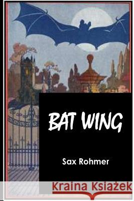 Bat Wing Sax Rohmer 9781534667204 Createspace Independent Publishing Platform - książka