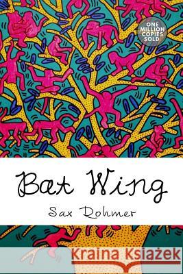 Bat Wing Sax Rohmer 9781722219215 Createspace Independent Publishing Platform - książka