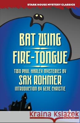 Bat Wing / Fire-Tongue Sax Rohmer Gene Christie 9781933586496 Stark House Press - książka
