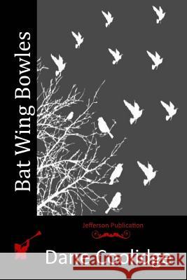Bat Wing Bowles Dane Coolidge 9781515078272 Createspace - książka