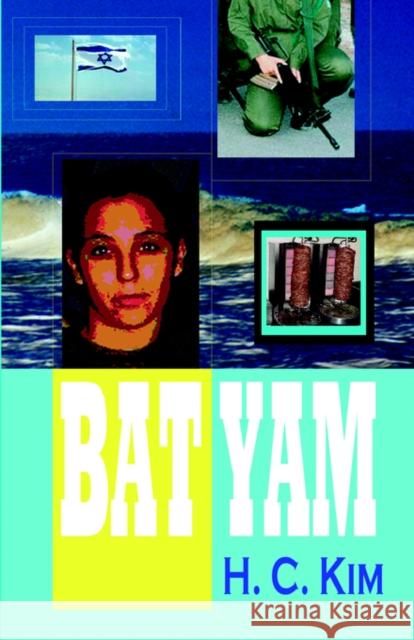 Bat Yam H.C. Kim 9781596890176 The Hermit Kingdom Press - książka