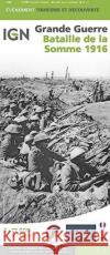 Bataille de la Somme - 1916  9782758535812 Institut Geographique National