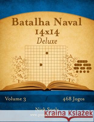 Batalha Naval 14x14 Deluxe - Volume 3 - 468 Jogos Nick Snels 9781514261569 Createspace - książka