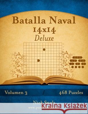 Batalla Naval 14x14 Deluxe - Volumen 3 - 468 Puzzles Nick Snels 9781514194638 Createspace - książka
