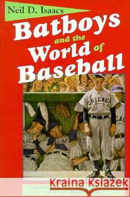Batboys and the World of Baseball Neil D. Isaacs 9780878057726 University Press of Mississippi - książka