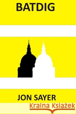 Batdig Jon Sayer 9781496181268 Createspace - książka