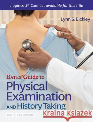 Bates\' Guide to Physical Examination and History Taking Lynn S. Bickley Peter G. Szilagyi Richard M. Hoffman 9781975210533 LWW - książka