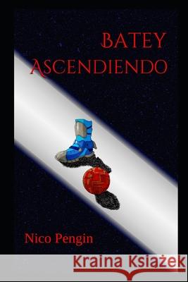 Batey Ascendiendo Nico Pengin, Fiorella A 9798512244944 Independently Published - książka