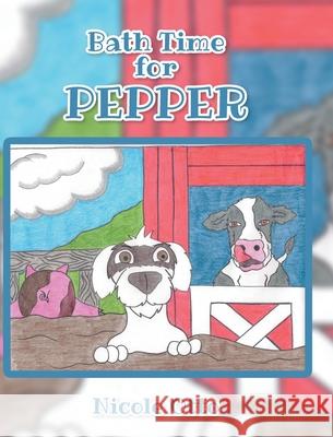 Bath Time for Pepper Nicole Otto Brittany Shaffer 9781644687659 Covenant Books - książka