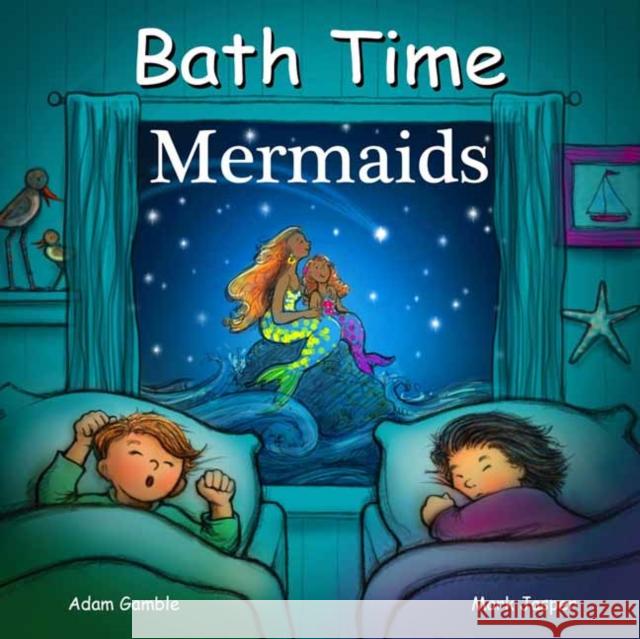 Bath Time Mermaids Adam Gamble Mark Jasper Suwin Chan 9781602198791 Our World of Books - książka