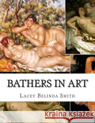 Bathers in Art Lacey Belinda Smith 9781493507191 Createspace - książka