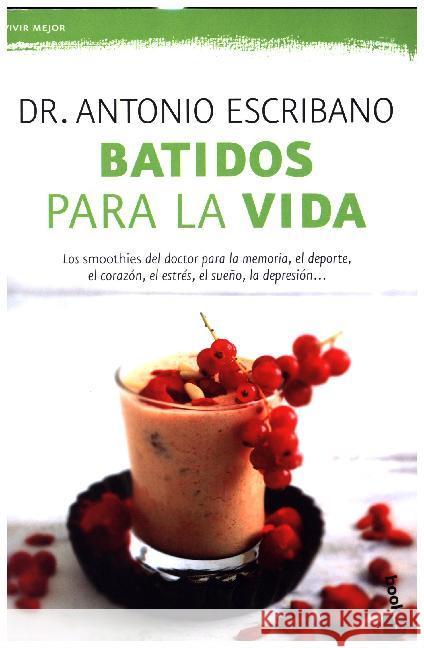 Batidos para la vida Escribano, Antonio 9788467051599 Booket - książka